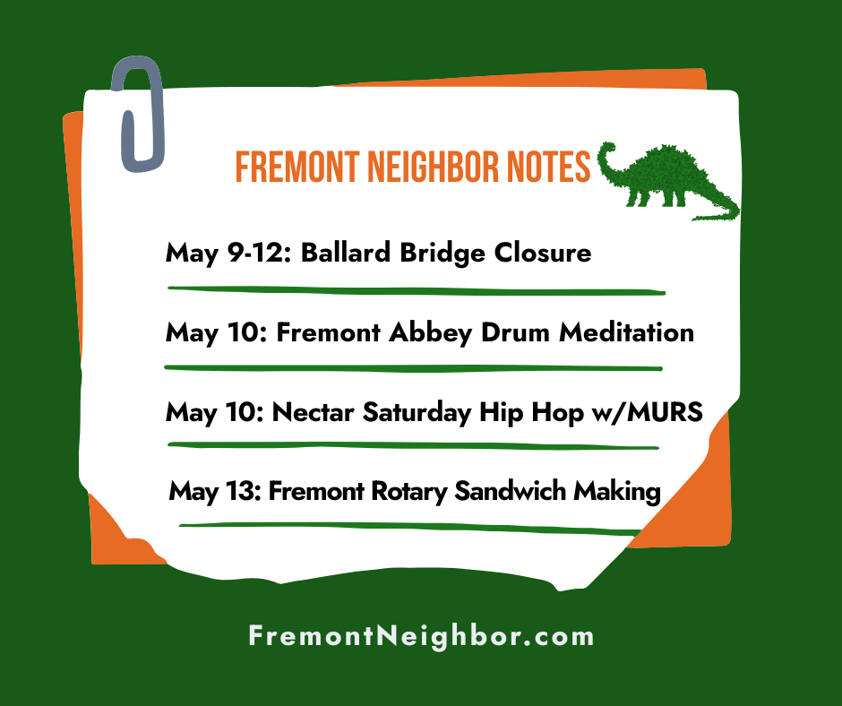 Fremont Neighbor Notes for May 9-13