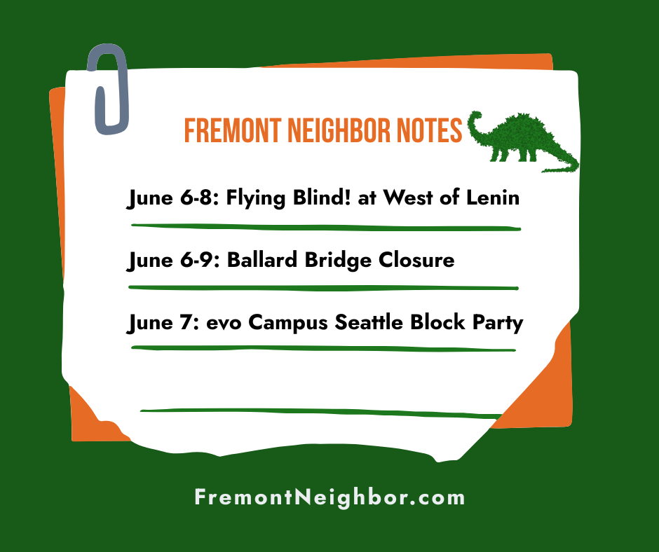 Fremont Neighbor Notes for June 6 – 9