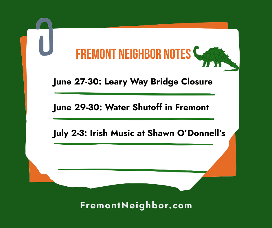 Fremont Neighbor Notes for June 27-July 3