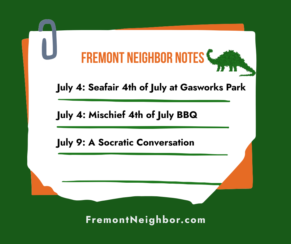 Fremont Neighbor Notes for July 3 – 10