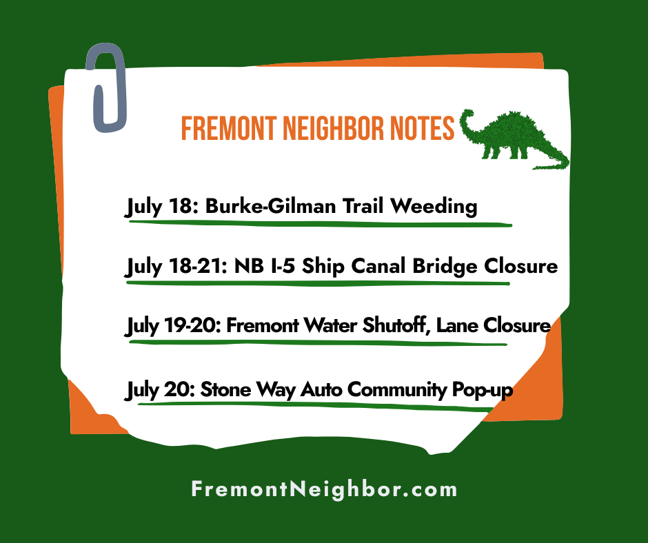 Fremont Neighbor Notes for July 18-24