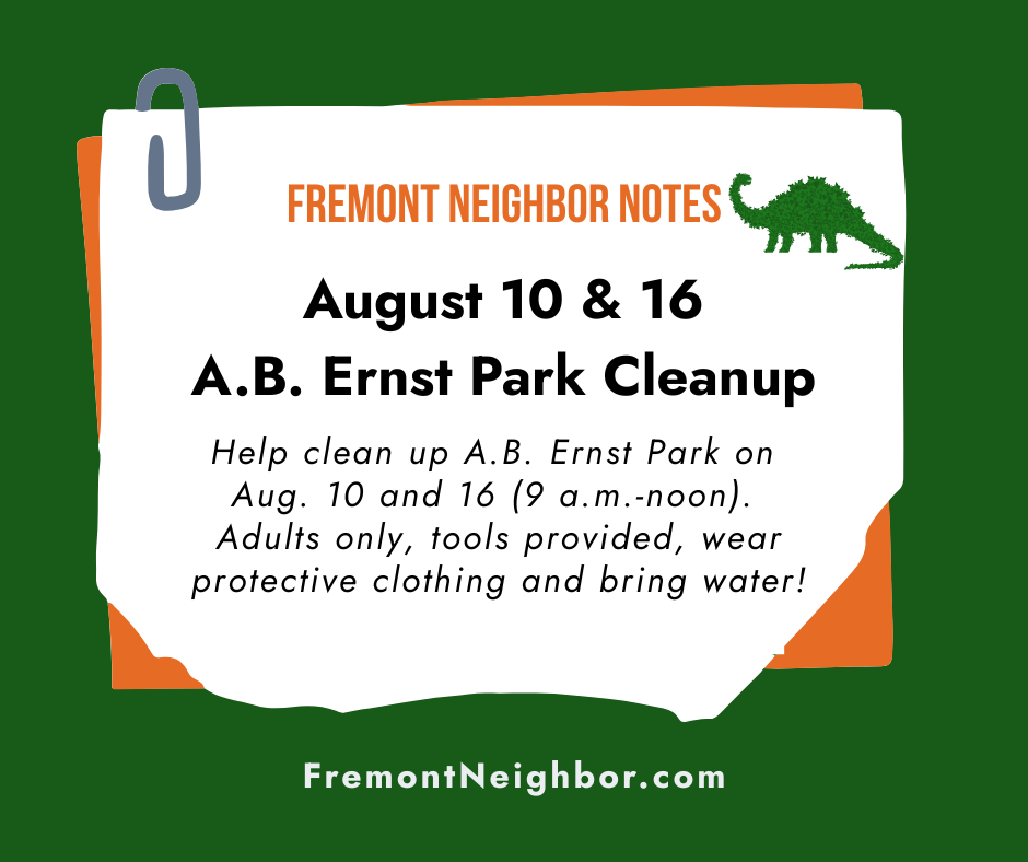 Fremont Neighbor Notes: A.B. Ernst Park Cleanup Sunday